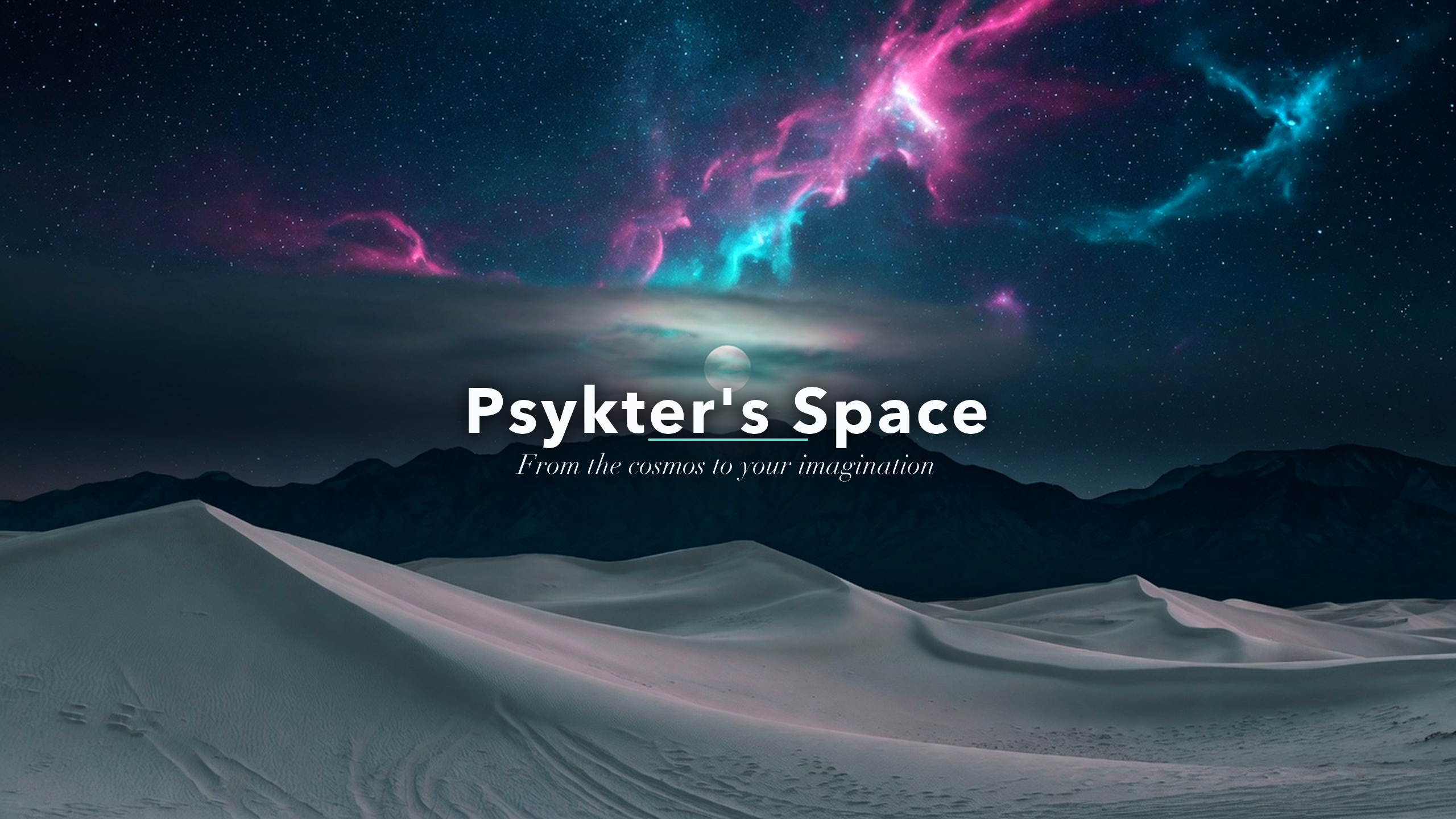 Psykter's Space, from the cosmos to your imagination